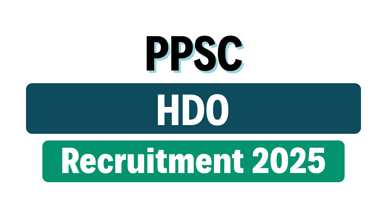 PPSC HDO Recruitment 2025