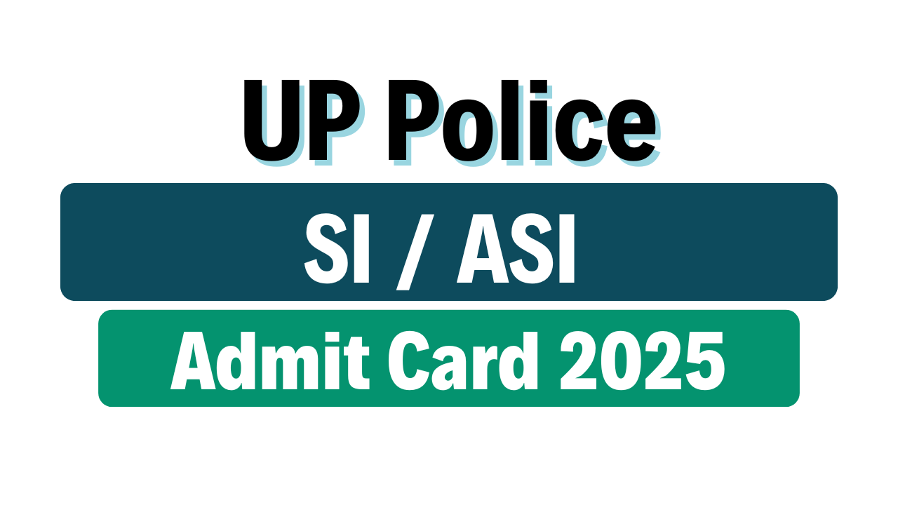 UP Police SI / ASI Admit Card 2025