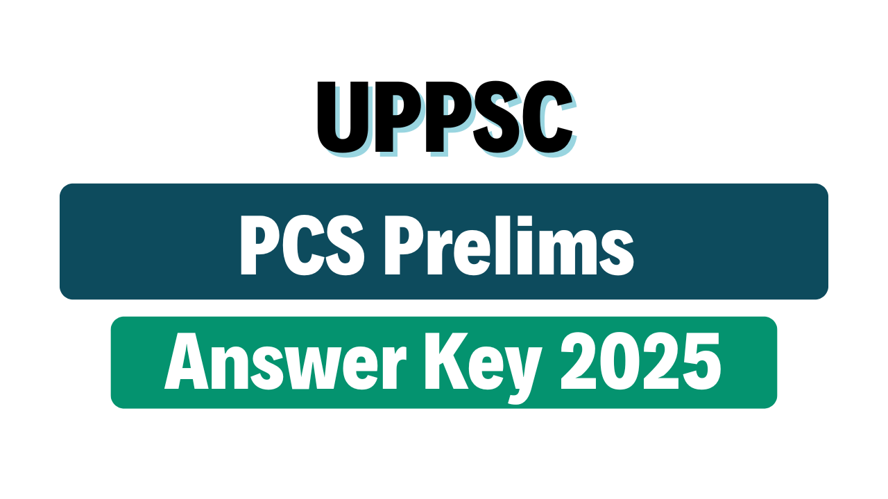 UPPSC PCS Prelims Answer Key 2025